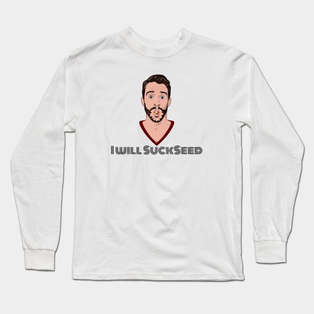 I Will Succeed in Sucking a Seed Long Sleeve T-Shirt by MonkeyBusiness